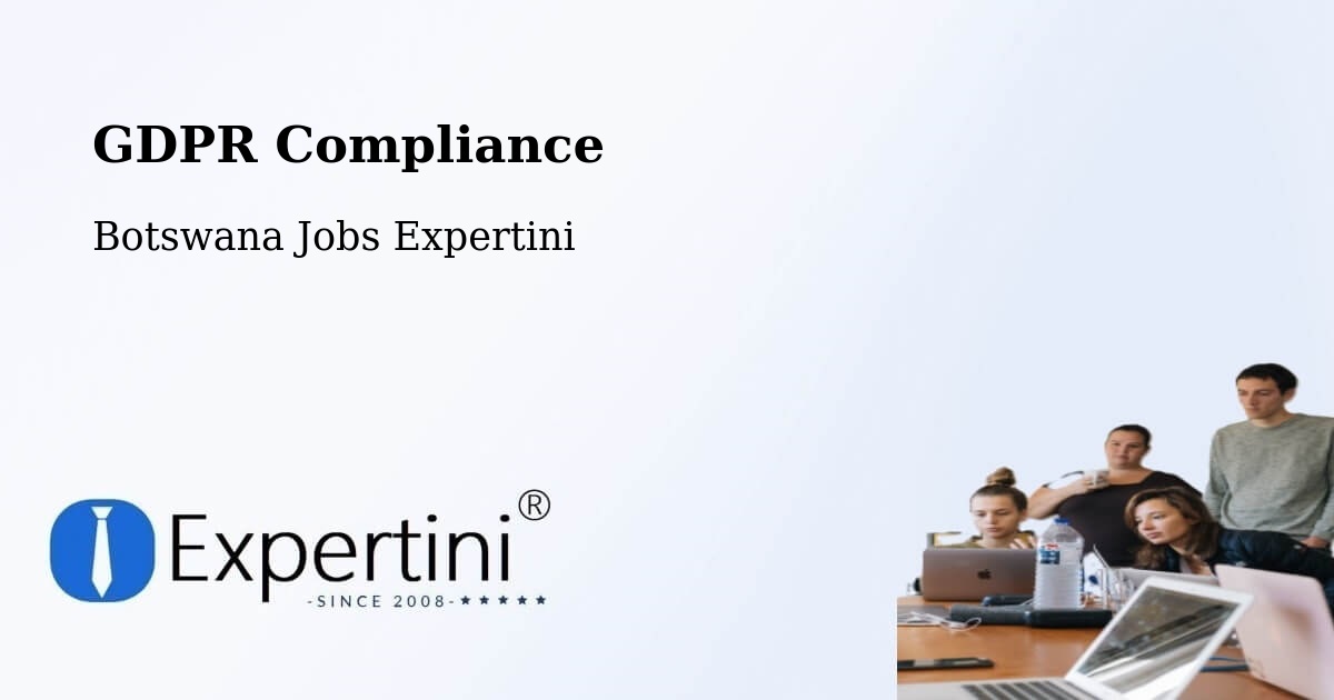EU GDPR Compliance Statement – Mookane - Botswana Jobs Expertini