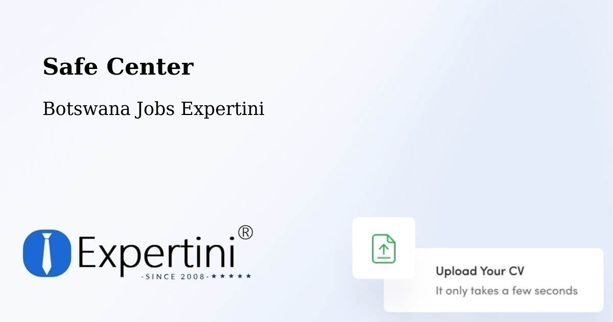 Safety Center – Mookane - Botswana Jobs Expertini